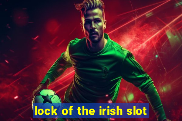 lock of the irish slot