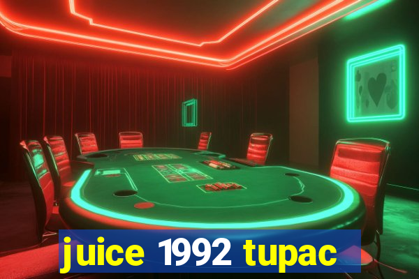 juice 1992 tupac