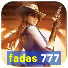 fadas 777