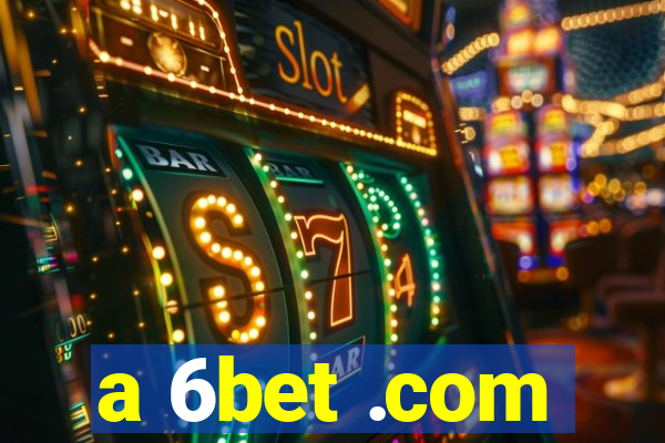 a 6bet .com