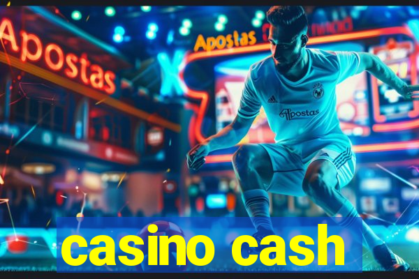 casino cash