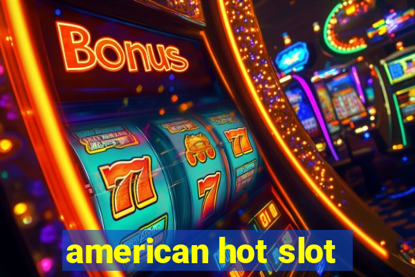 american hot slot