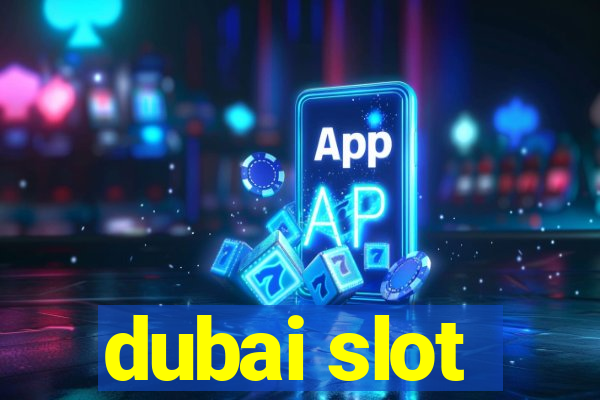 dubai slot