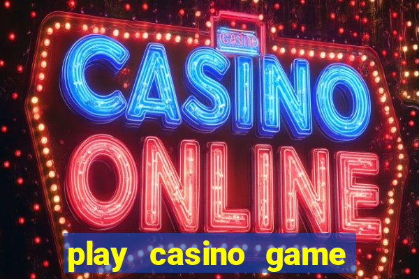 play casino game for real money