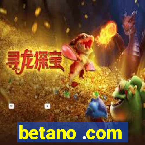 betano .com