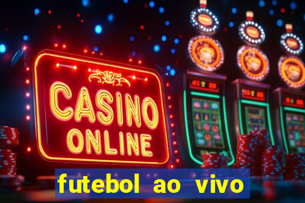 futebol ao vivo sem virus