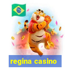 regina casino