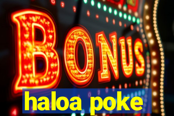 haloa poke