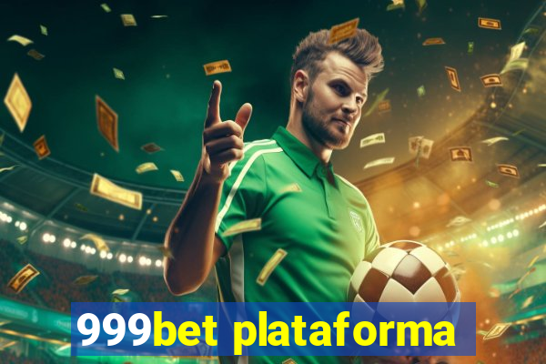 999bet plataforma