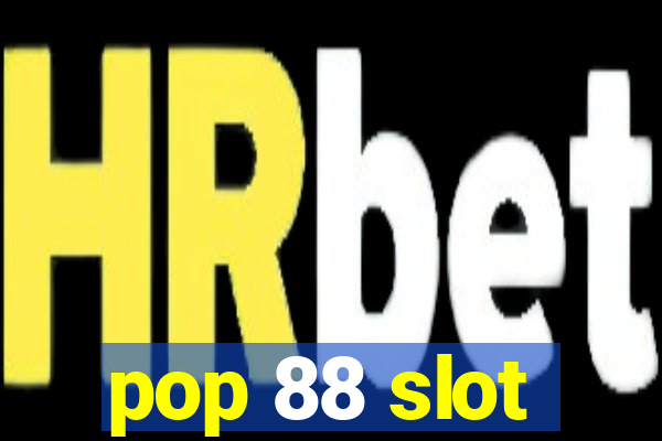 pop 88 slot