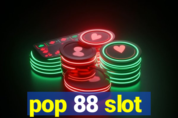 pop 88 slot