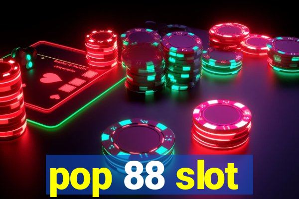 pop 88 slot