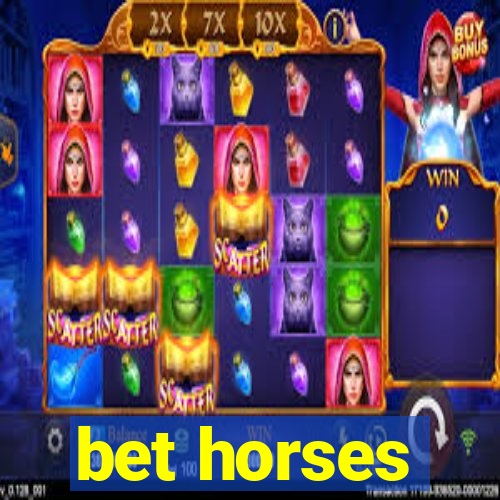 bet horses