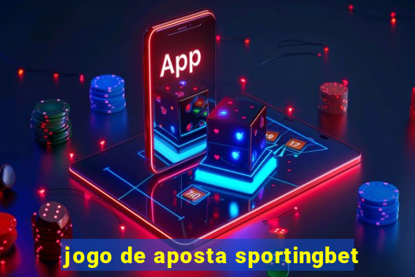 jogo de aposta sportingbet