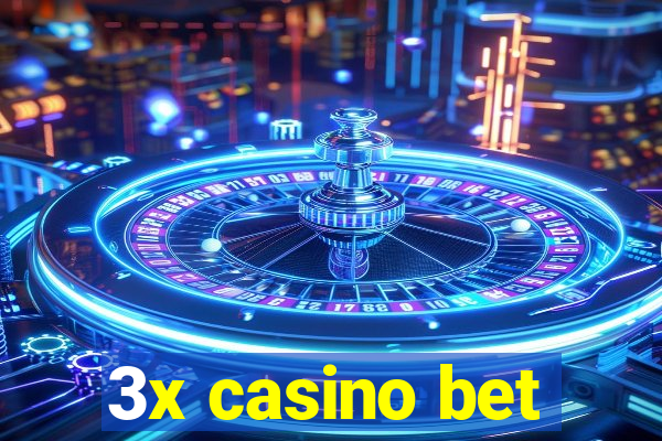 3x casino bet