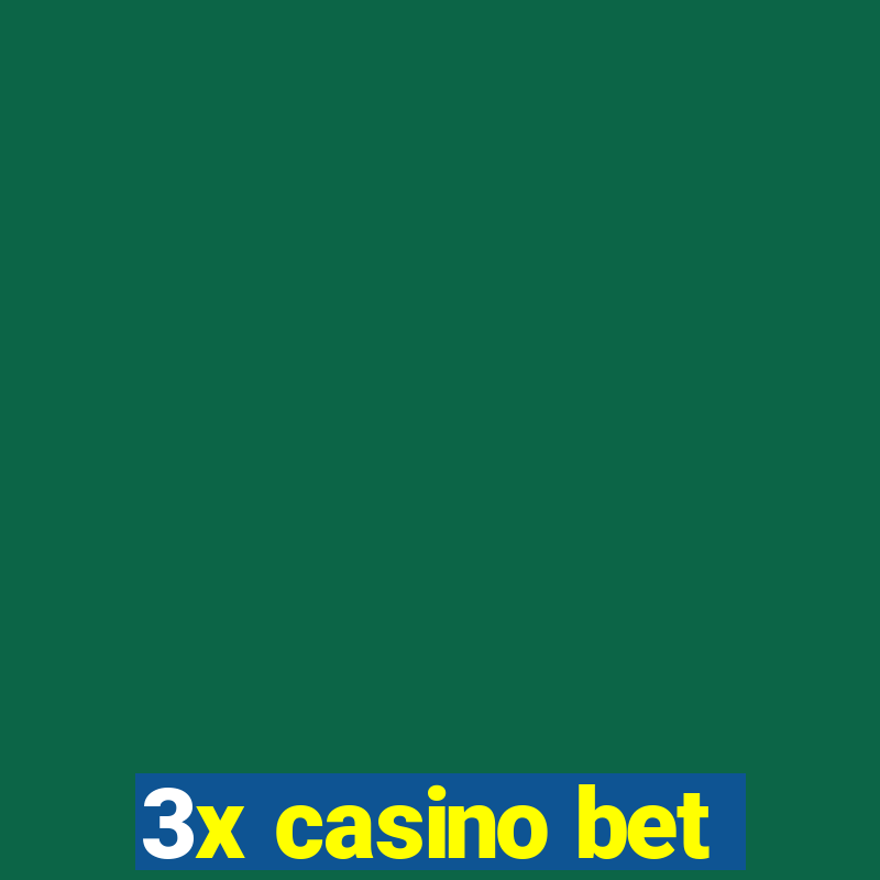 3x casino bet