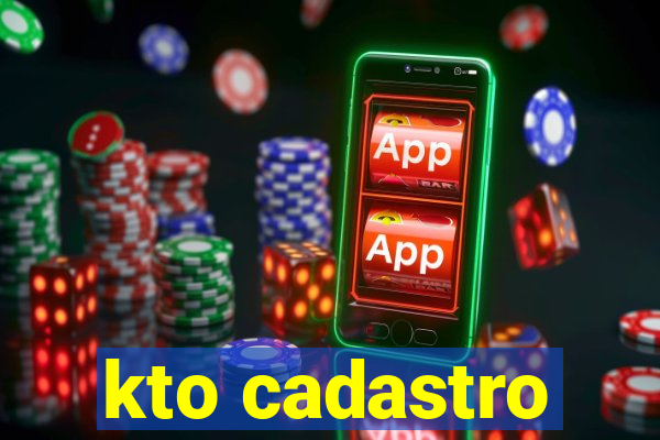 kto cadastro