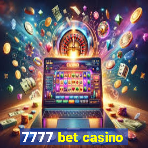 7777 bet casino