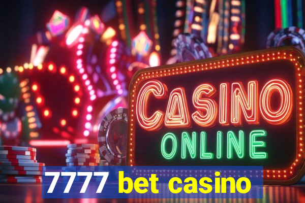 7777 bet casino