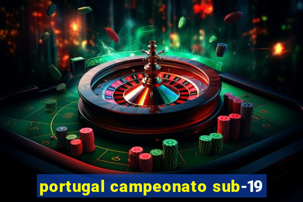 portugal campeonato sub-19