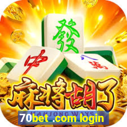 70bet .com login