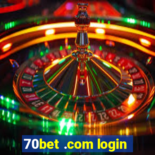 70bet .com login