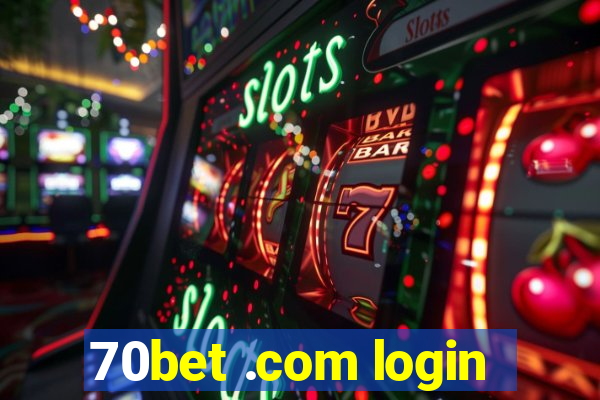 70bet .com login