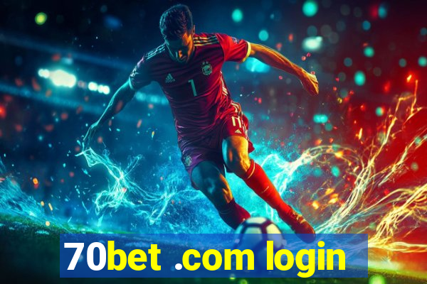 70bet .com login