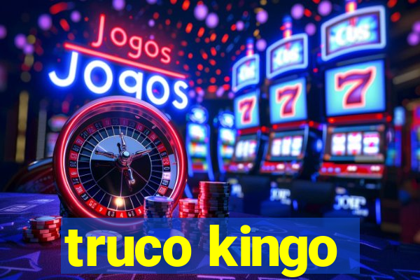 truco kingo