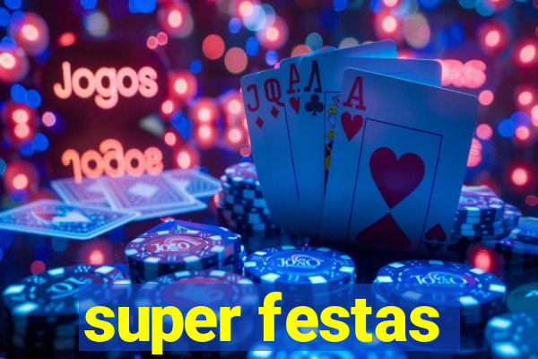 super festas