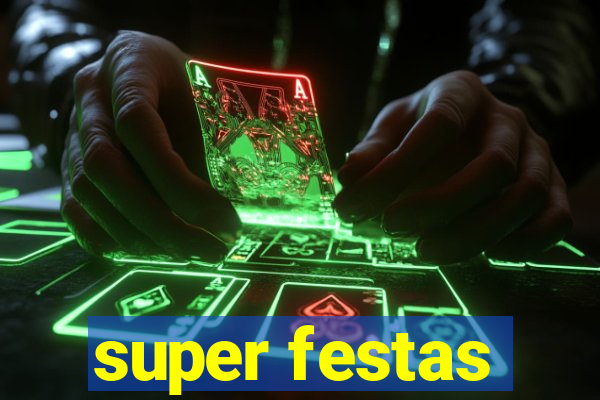 super festas