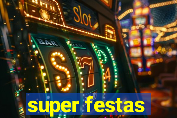 super festas