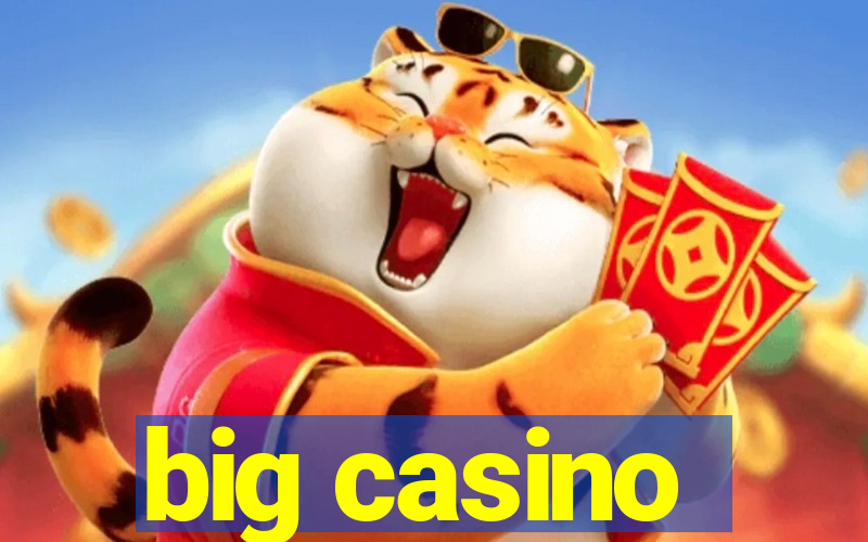 big casino