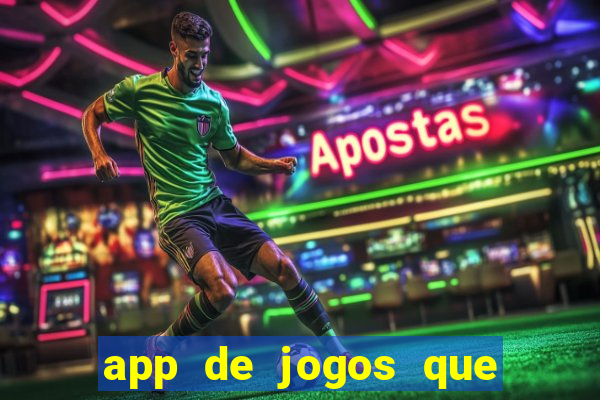 app de jogos que dao dinheiro