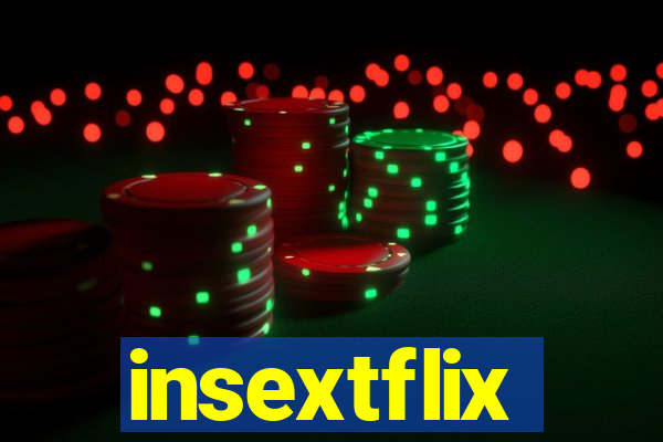 insextflix