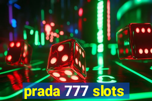 prada 777 slots