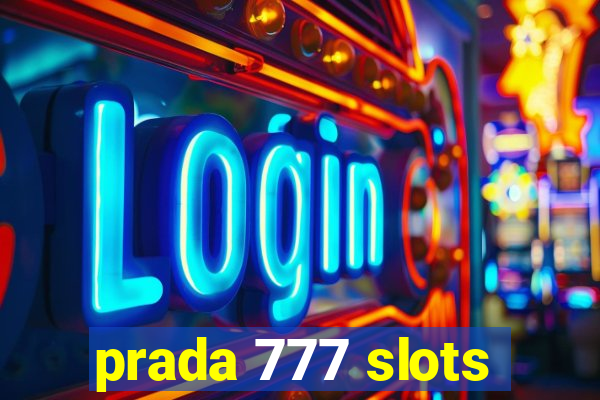 prada 777 slots