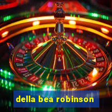 della bea robinson