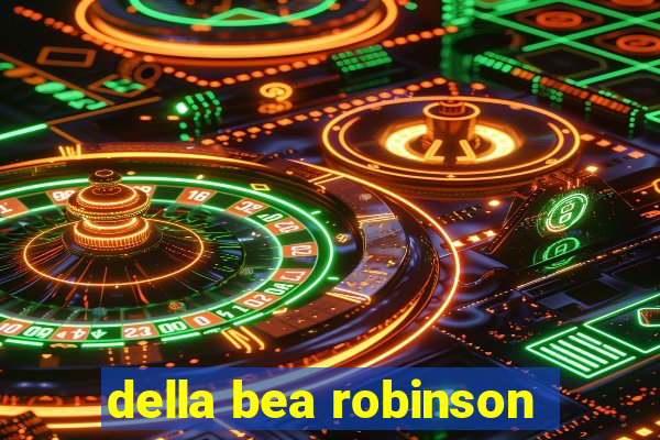 della bea robinson