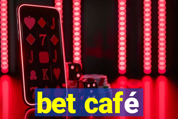 bet café