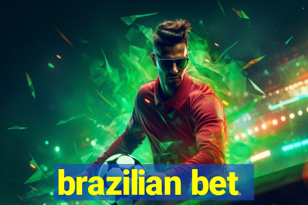 brazilian bet