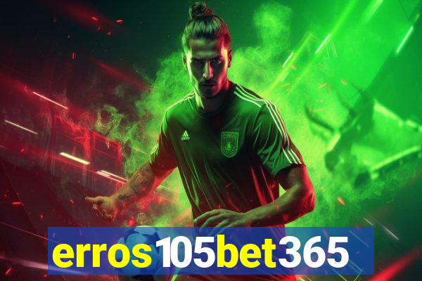 erros105bet365