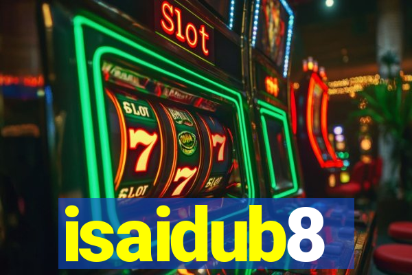 isaidub8