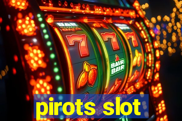 pirots slot