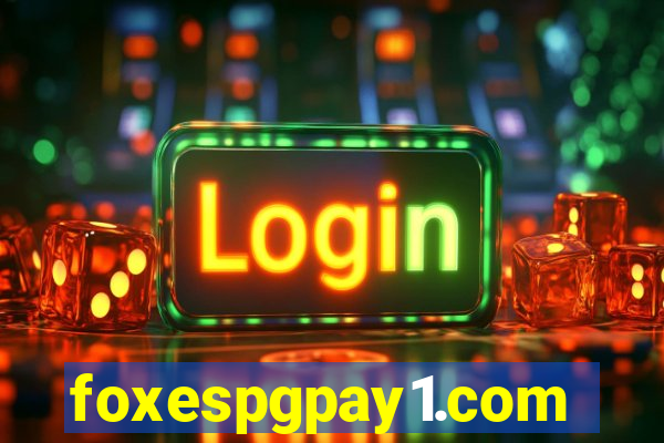 foxespgpay1.com