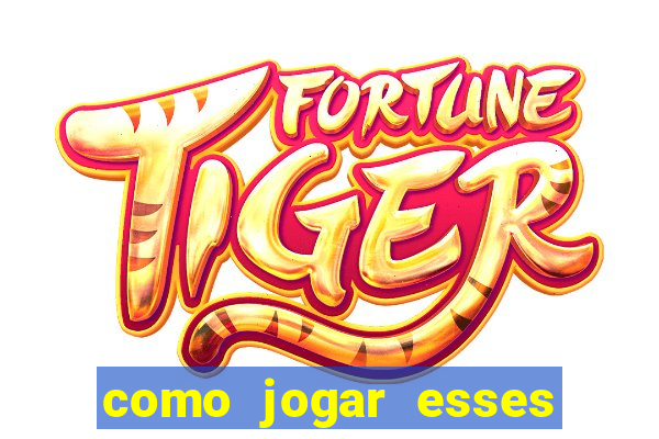 como jogar esses jogos que ganha dinheiro