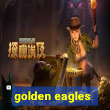 golden eagles