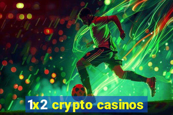 1x2 crypto casinos