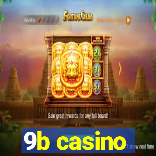 9b casino