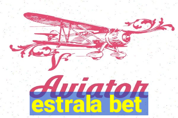 estrala bet